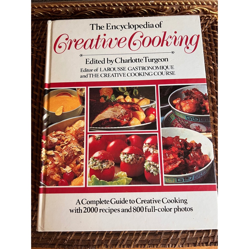 The Encyclopedia of Creative Cooking Charlotte Turgeon 1984 Hardcover Cookbook